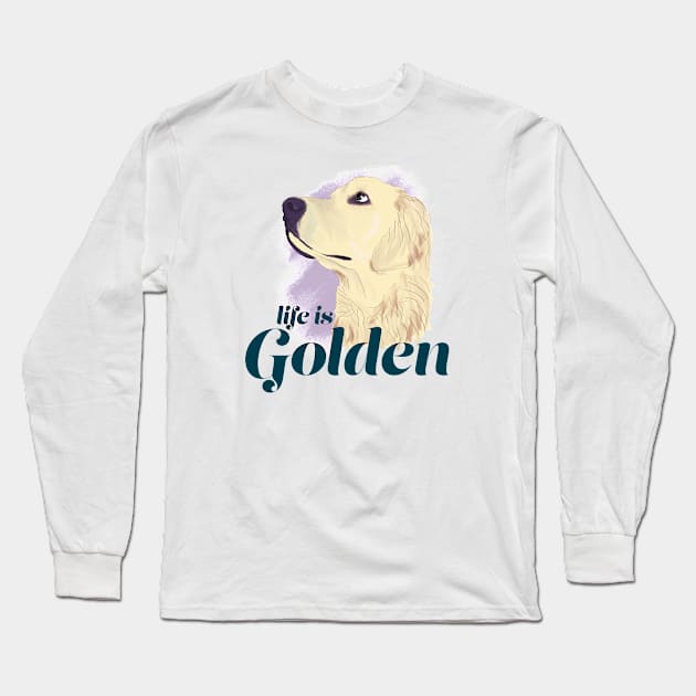 Life is Golden - Golden Retriever Long Sleeve T-Shirt by Becki Sturgeon
